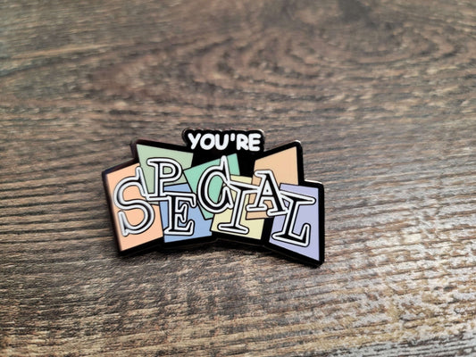 You're SPECIAL 1.75" Enamel Pin