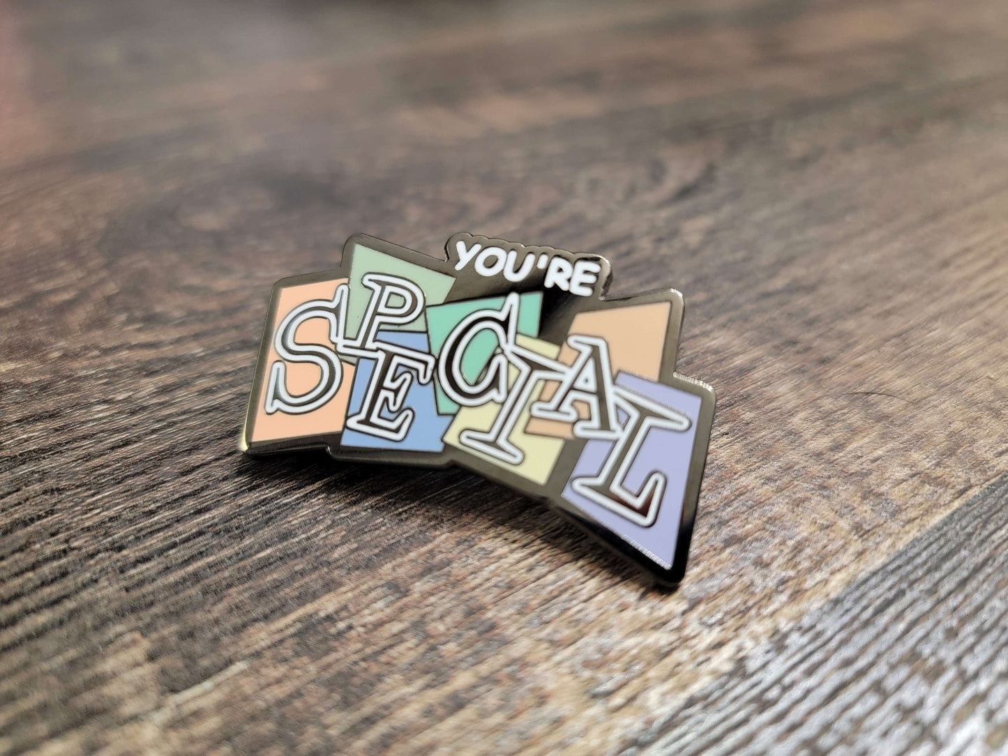 You're SPECIAL 1.75" Enamel Pin